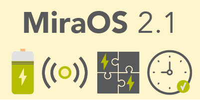 MiraOS release 2.1: Ultra low energy mesh redefined - getting high on going low!